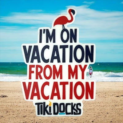 I'm On Vacation From My Vacation Magnet