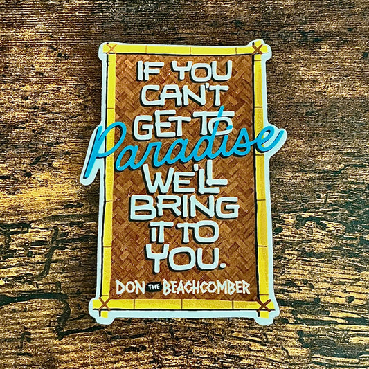 We'll Bring Paradise to you Vinyl Sticker