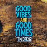 Good Vibes Good Times Sticker