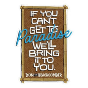 We'll Bring Paradise to you Vinyl Sticker