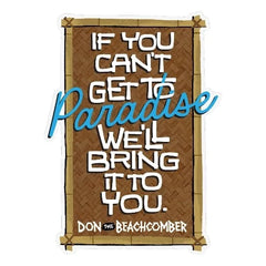 We'll Bring Paradise to you Vinyl Sticker